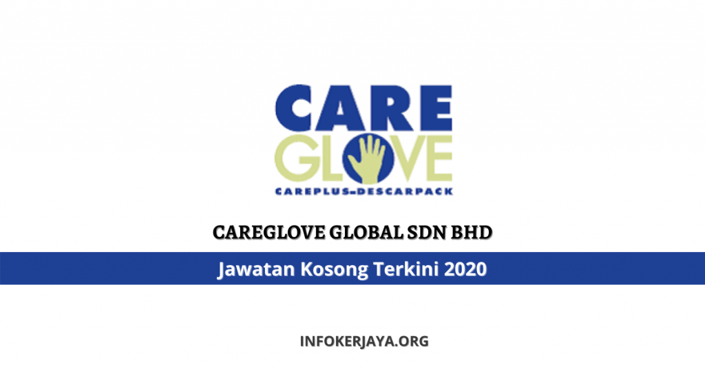 Jawatan Kosong Careglove Global Sdn Bhd 
