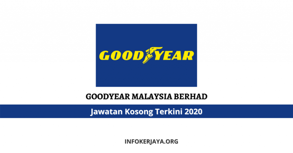 Jawatan Kosong Goodyear Malaysia Berhad