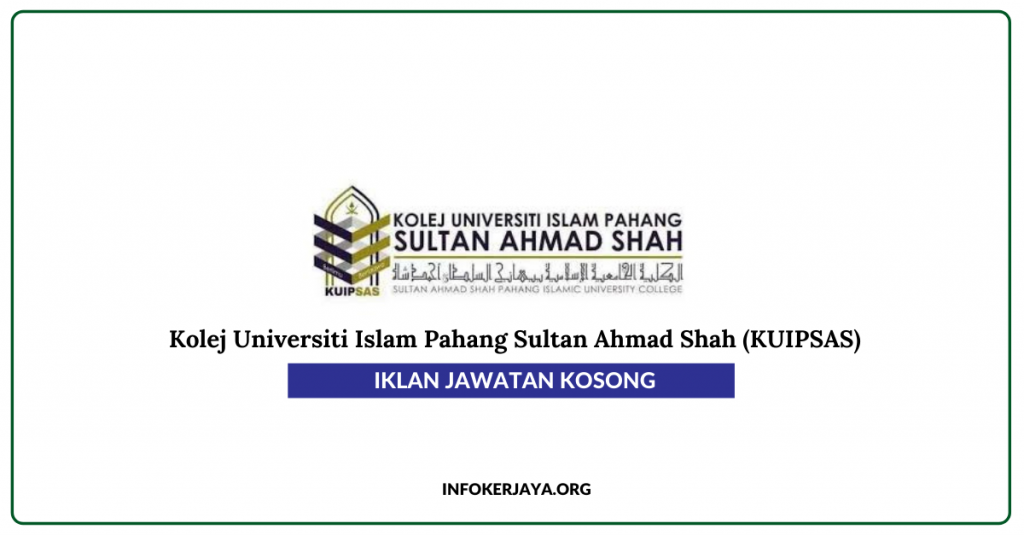 Jawatan Kosong Kolej Universiti Islam Pahang Sultan Ahmad Shah (KUIPSAS)