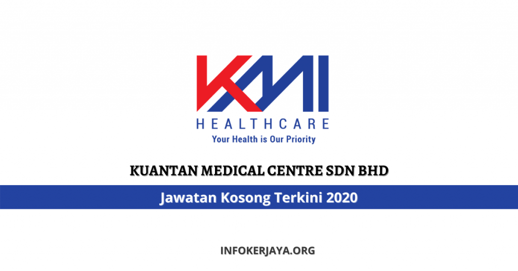 Jawatan Kosong Kuantan Medical Centre Sdn Bhd