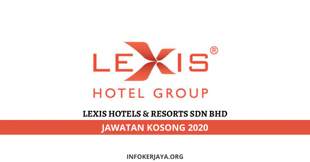 Jawatan Kosong Lexis Hotels & Resorts Sdn Bhd