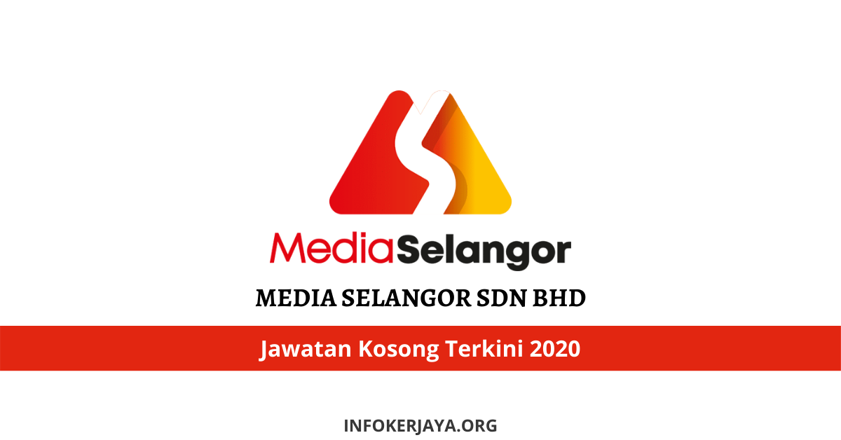 Jawatan Kosong Media Selangor Sdn Bhd • Jawatan Kosong Terkini