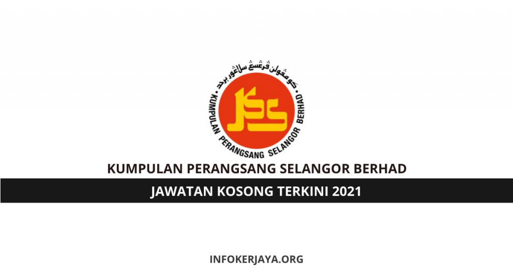 Jawatan Kosong Kumpulan Perangsang Selangor Berhad