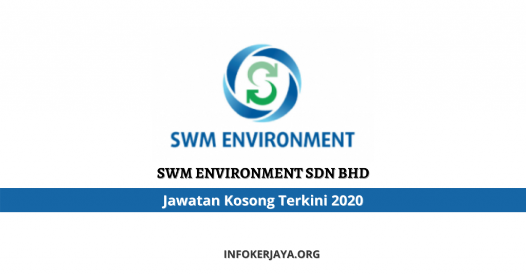 Jawatan Kosong SWM Environment Sdn Bhd
