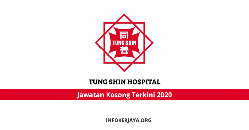 Jawatan Kosong Tung Shin Hospital