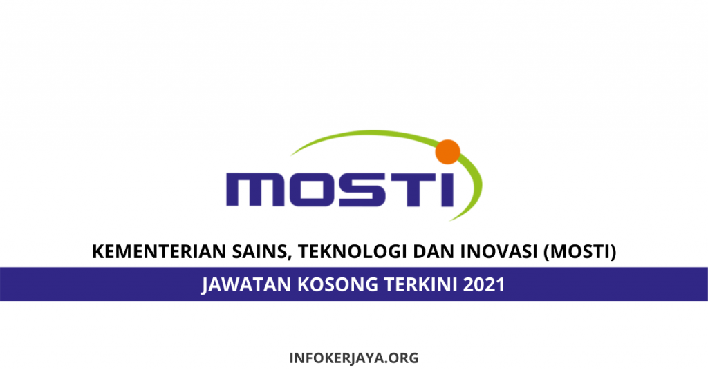 Jawatan Kosong Kementerian Sains, Teknologi Dan Inovasi (MOSTI)