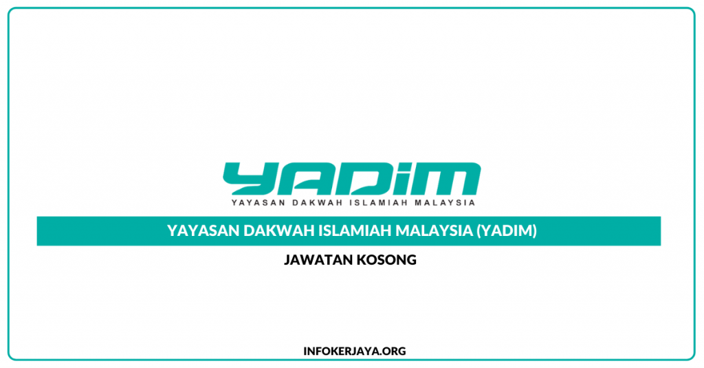 Jawatan Kosong Yayasan Dakwah Islamiah Malaysia (YADIM)