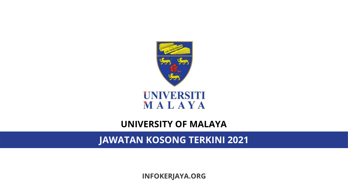 Jawatan Kosong Universiti Malaya • Jawatan Kosong Terkini