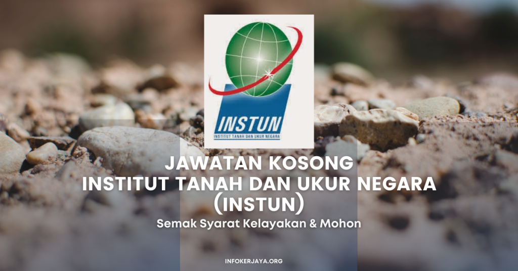 Jawatan Kosong Institut Tanah dan Ukur Negara (INSTUN)