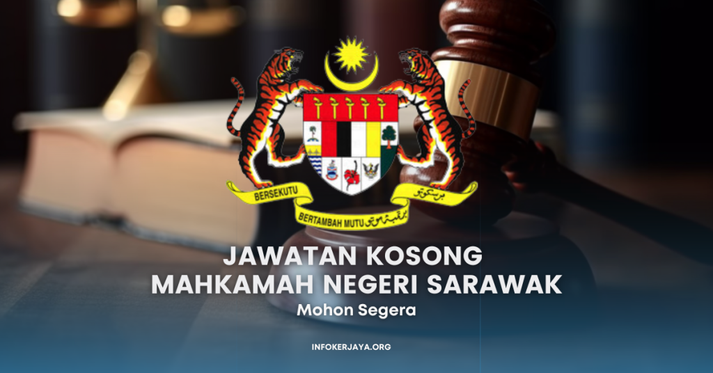 Jawatan Kosong Terkini Mahkamah Negeri Sarawak