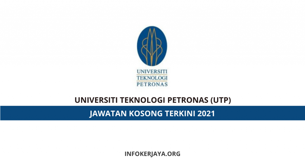 Jawatan Kosong Universiti Teknologi PETRONAS (UTP)