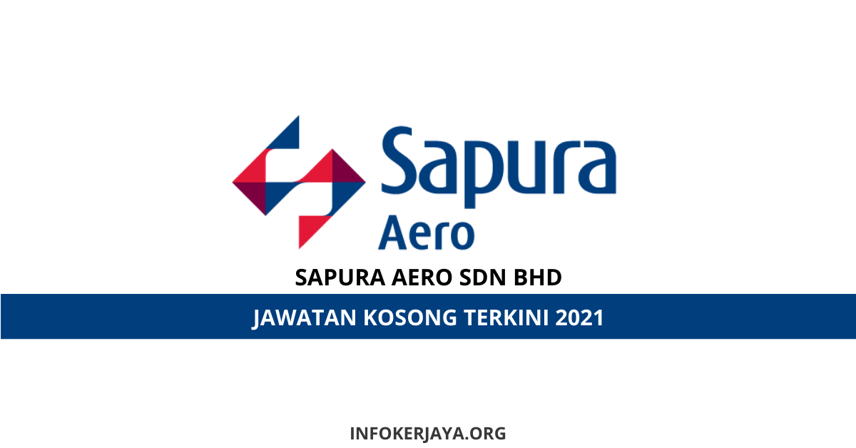 Jawatan Kosong Sapura Aero Sdn Bhd • Jawatan Kosong Terkini