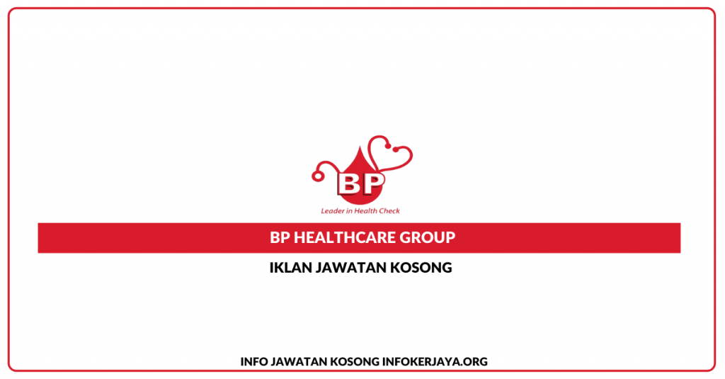 Jawatan Kosong BP Healthcare Group