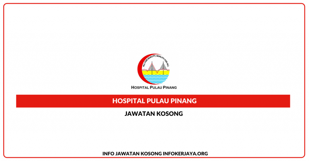 Jawatan Kosong Hospital Pulau Pinang