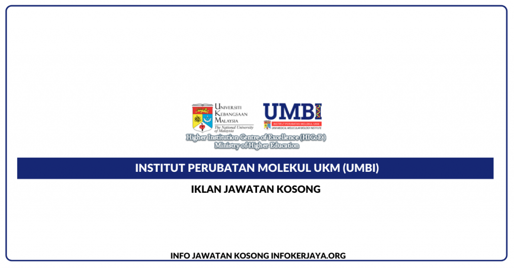 Jawatan Kosong Institut Perubatan Molekul UKM (UMBI)