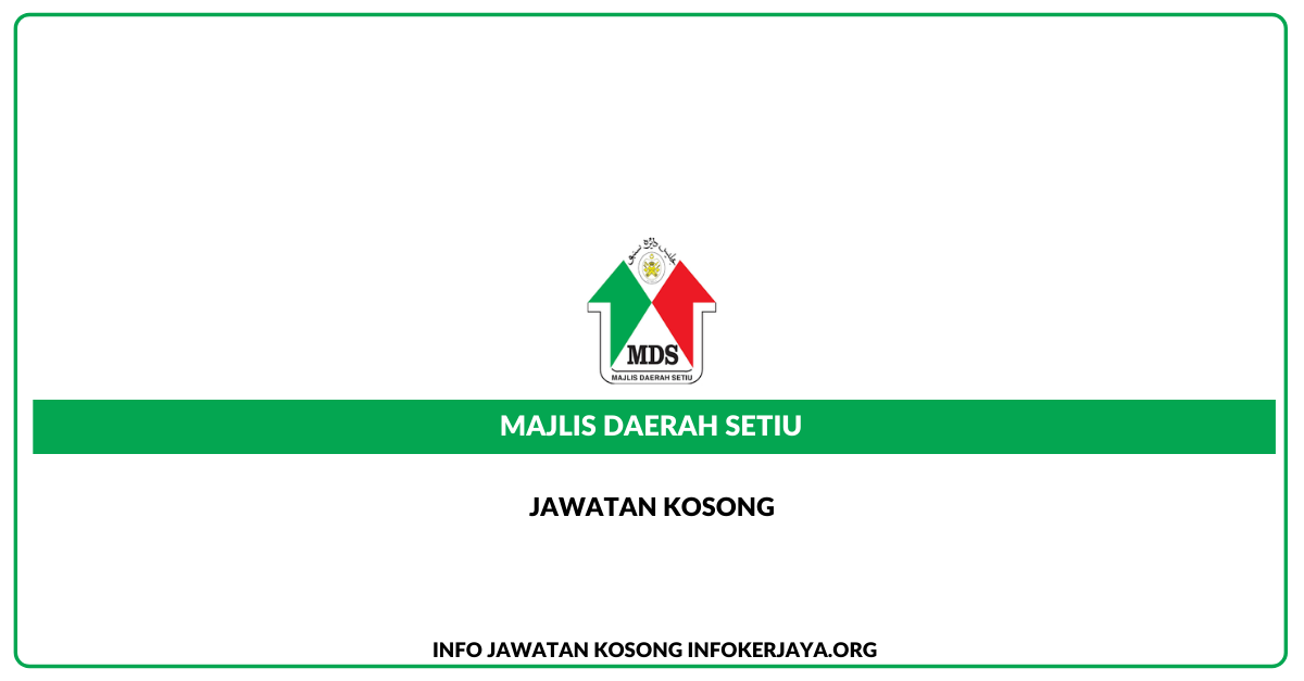 Jawatan Kosong Majlis Daerah Setiu • Jawatan Kosong Terkini