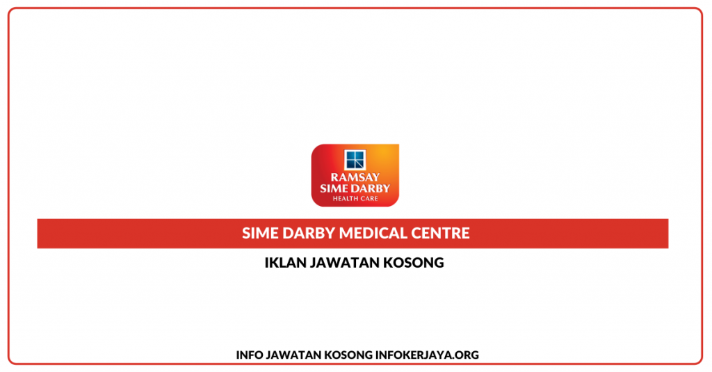 Jawatan Kosong Sime Darby Medical Centre