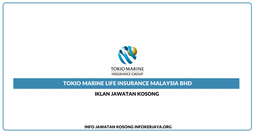 Jawatan Kosong Tokio Marine Life Insurance Malaysia Bhd