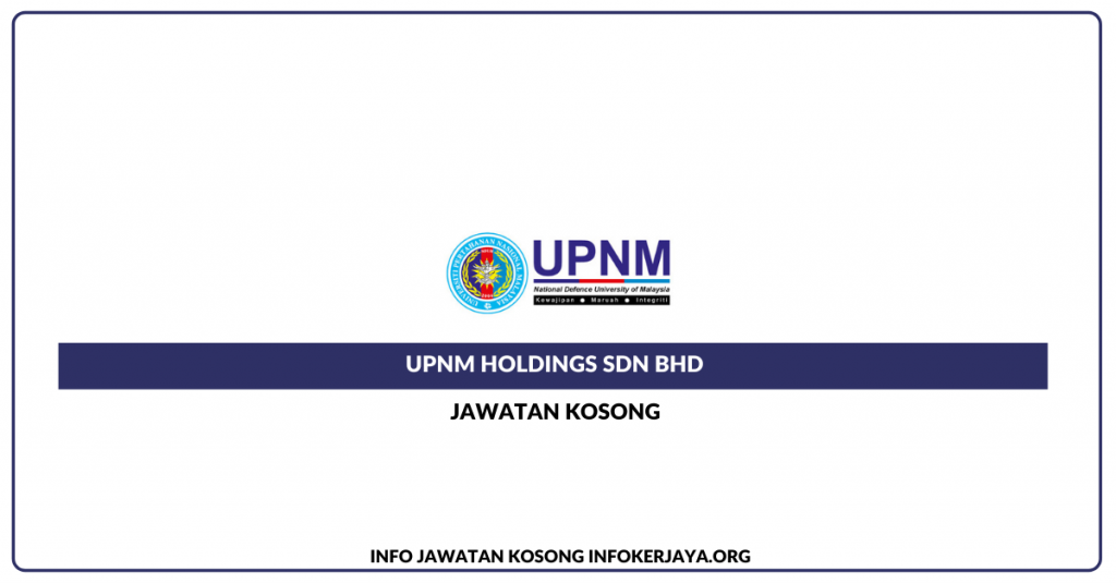 Jawatan Kosong UPNM Holdings Sdn Bhd