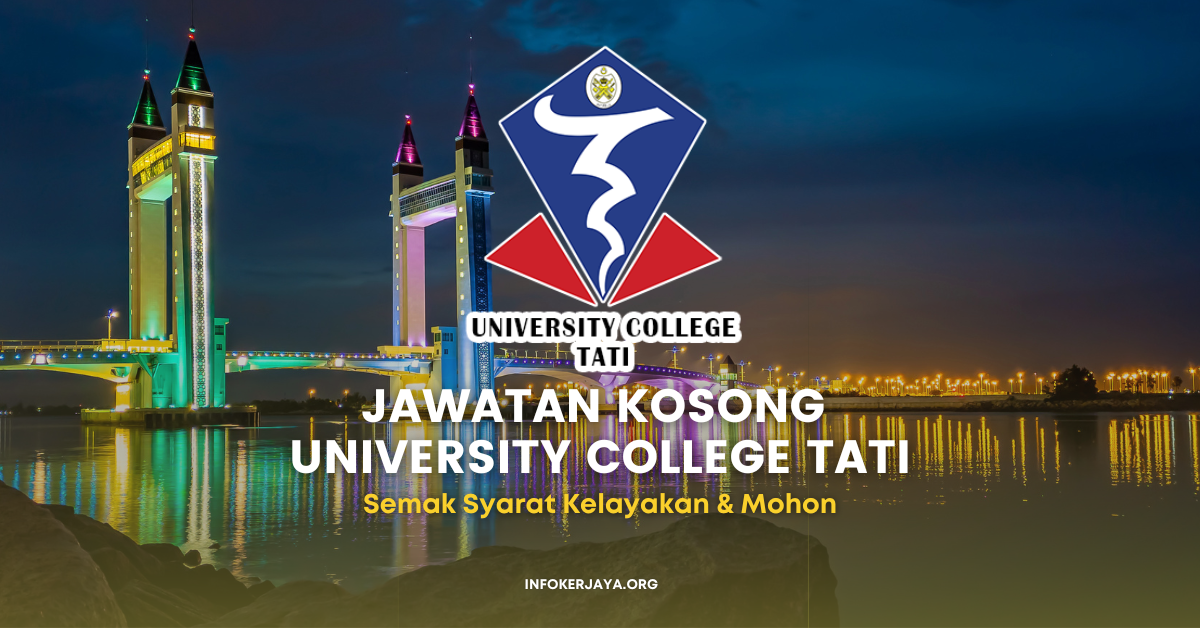 Jawatan Kosong University College Tati Jawatan Kosong Terkini