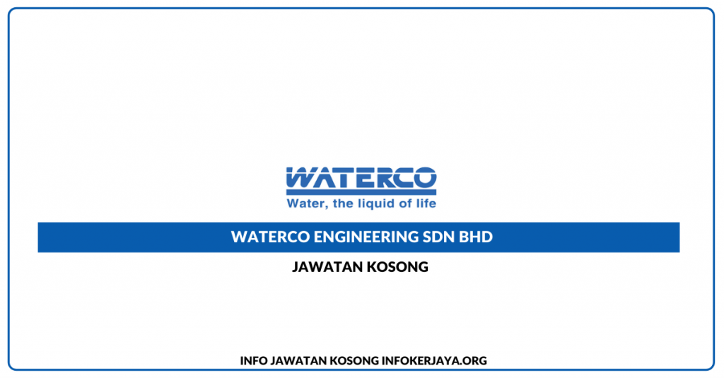 Jawatan Kosong Waterco Engineering Sdn Bhd