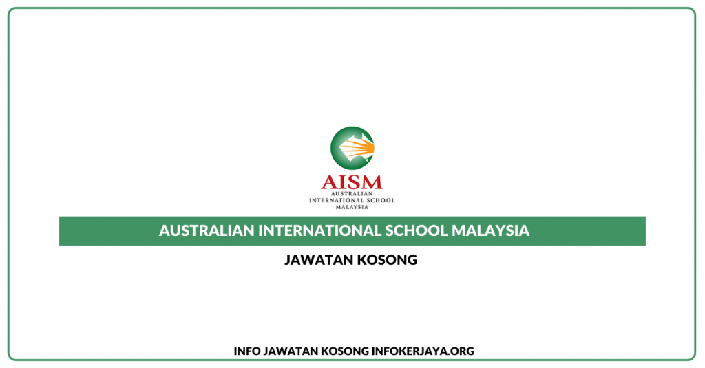 Jawatan Kosong Australian International School Malaysia