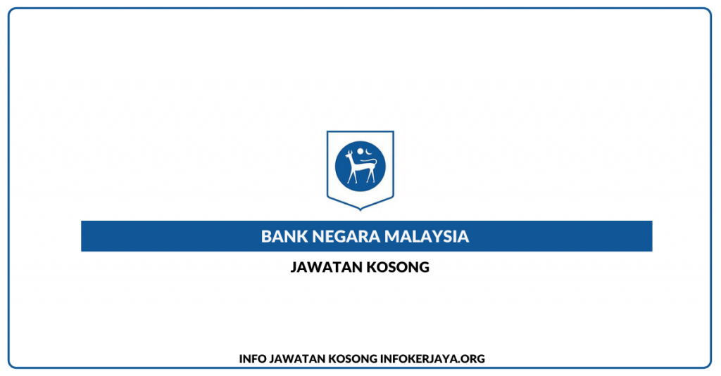 Jawatan Kosong Bank Negara Malaysia