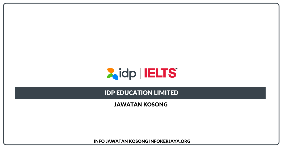 Jawatan Kosong IDP Education Limited • Jawatan Kosong Terkini