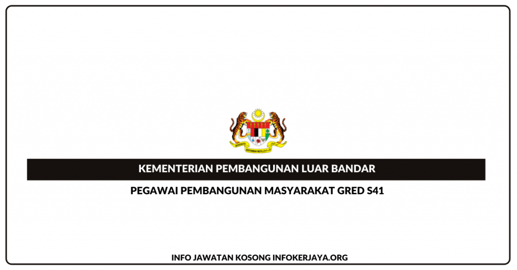 Jawatan Kosong Pegawai Pembangunan Masyarakat Gred S41 Kementerian Pembangunan Luar Bandar