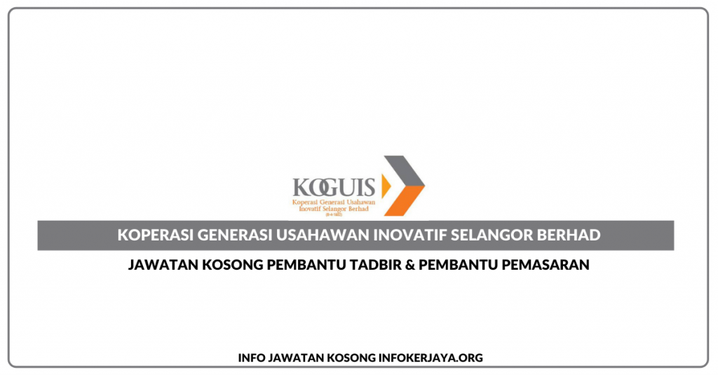Jawatan Kosong Pembantu Tadbir & Pembantu Pemasaran ~ KOGUIS