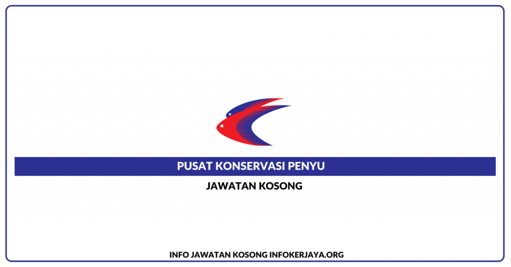 Jawatan Kosong Pusat Konservasi Penyu