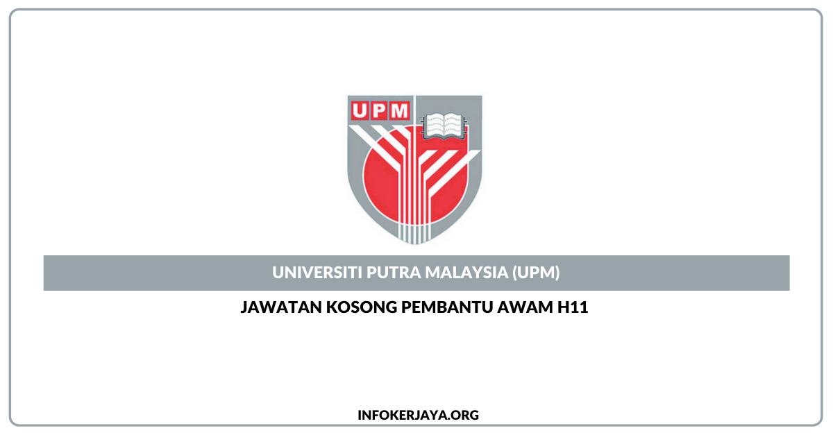 Jawatan Kosong Pembantu Awam Universiti Putra Malaysia Upm Jawatan Kosong Terkini