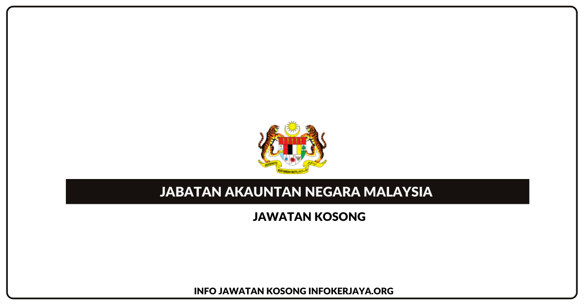 Jawatan Kosong Jabatan Akauntan Negara Malaysia Janm Jawatan Kosong Terkini