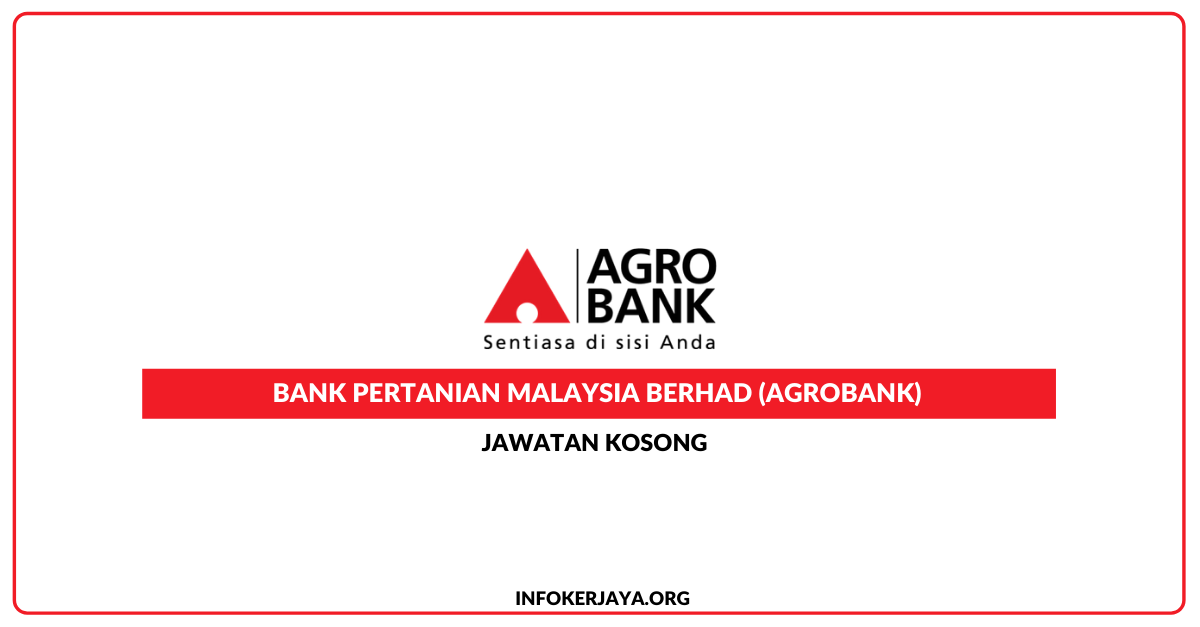 Jawatan Kosong Bank Pertanian Malaysia Berhad Agrobank Jawatan Kosong Terkini