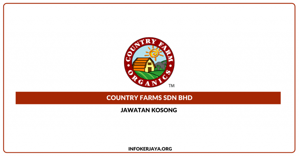 Jawatan Kosong Admin Assistant ~ Country Farms Sdn Bhd