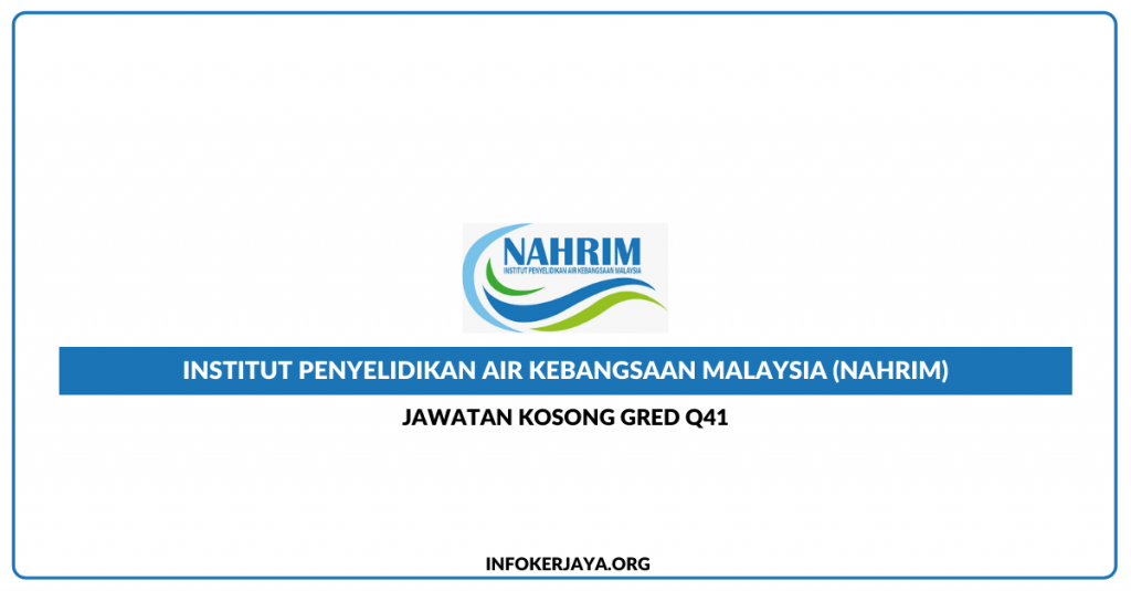 Jawatan Kosong Gred Q41 ~ Penyelidikan Air Kebangsaan Malaysia