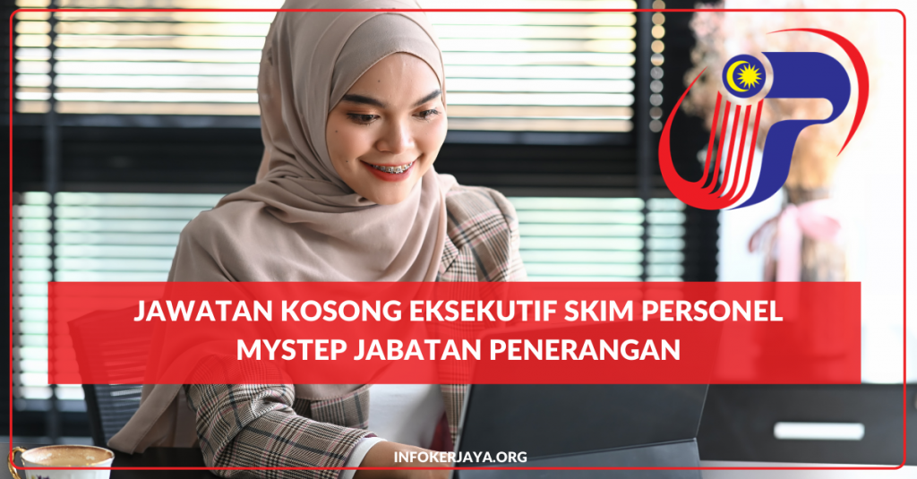 Jawatan Kosong Eksekutif Skim Personel MySTEP Jabatan Penerangan