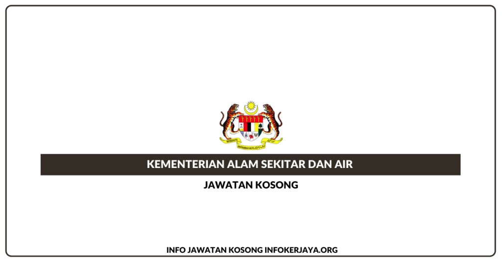 Jawatan Kosong Kementerian Alam Sekitar Dan Air