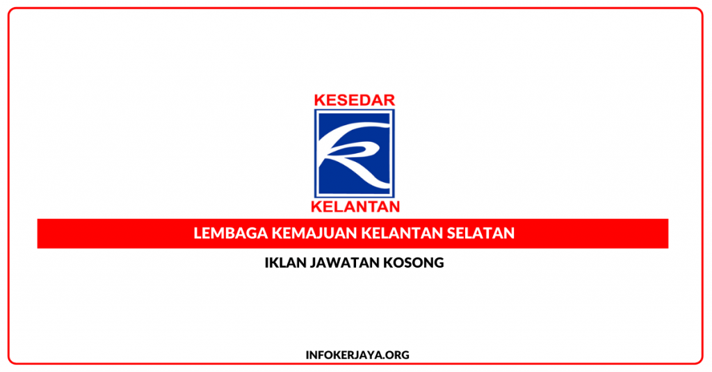 Jawatan Kosong Lembaga Kemajuan Kelantan Selatan