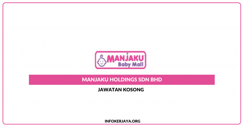 Jawatan Kosong Manjaku Holdings Sdn Bhd