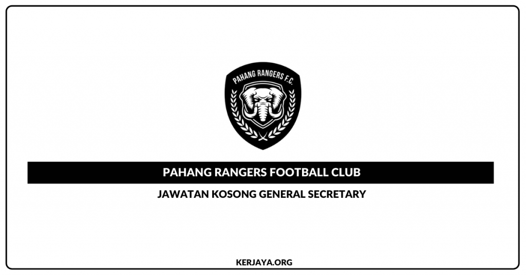 Jawatan Kosong General Secretary ~ Pahang Rangers Football Club