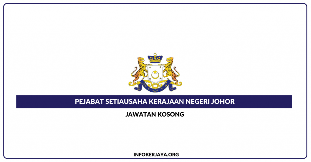 Jawatan Kosong Pejabat Setiausaha Negeri Johor