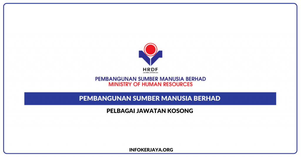 Jawatan Kosong Pembangunan Sumber Manusia Berhad ~ Pelbagai Jawatan Di Tawarkan