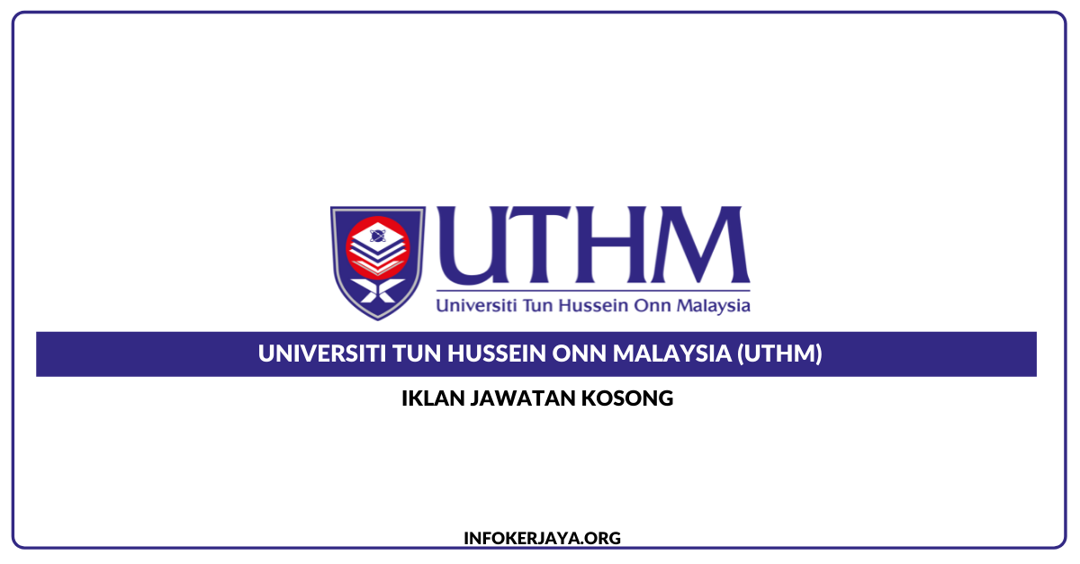 Jawatan Kosong Pentadbiran Universiti Tun Hussein Onn Malaysia Uthm Jawatan Kosong Terkini