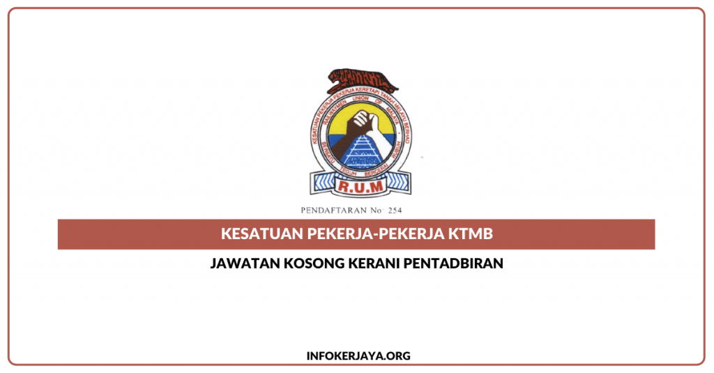 Jawatan Kosong Kerani Pentadbiran ~ Kesatuan Pekerja-Pekerja KTMB