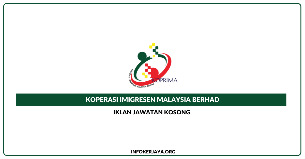 Jawatan Kosong Koperasi Imigresen Malaysia Berhad • Jawatan Kosong Terkini