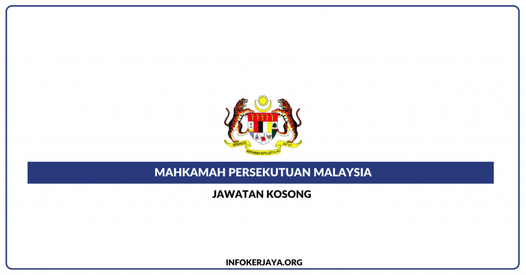 Jawatan Kosong Pejabat Mahkamah Persekutuan Malaysia
