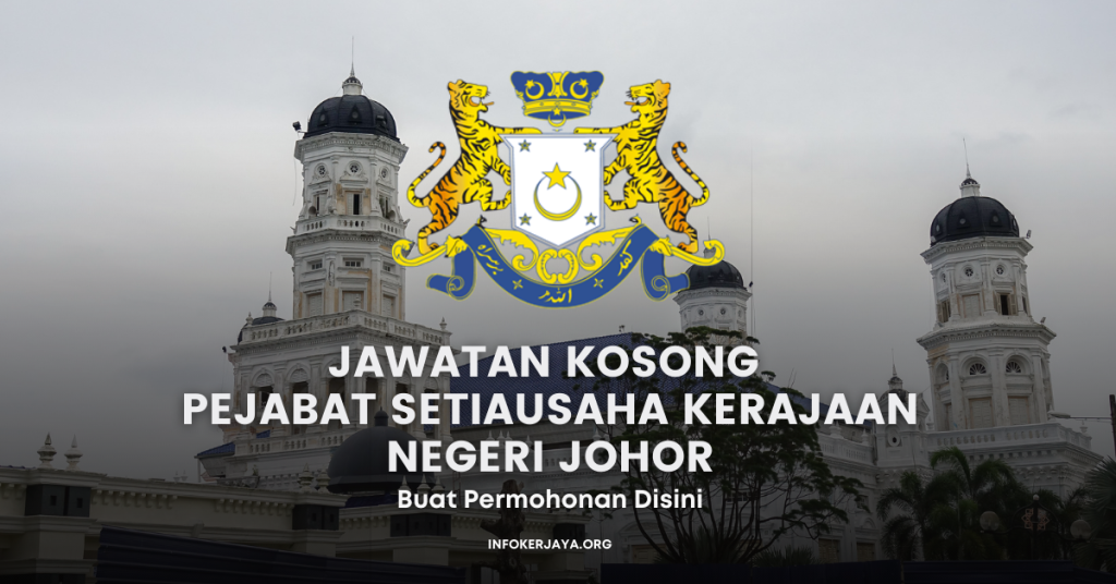 Jawatan Kosong Pejabat Setiausaha Kerajaan Negeri Johor