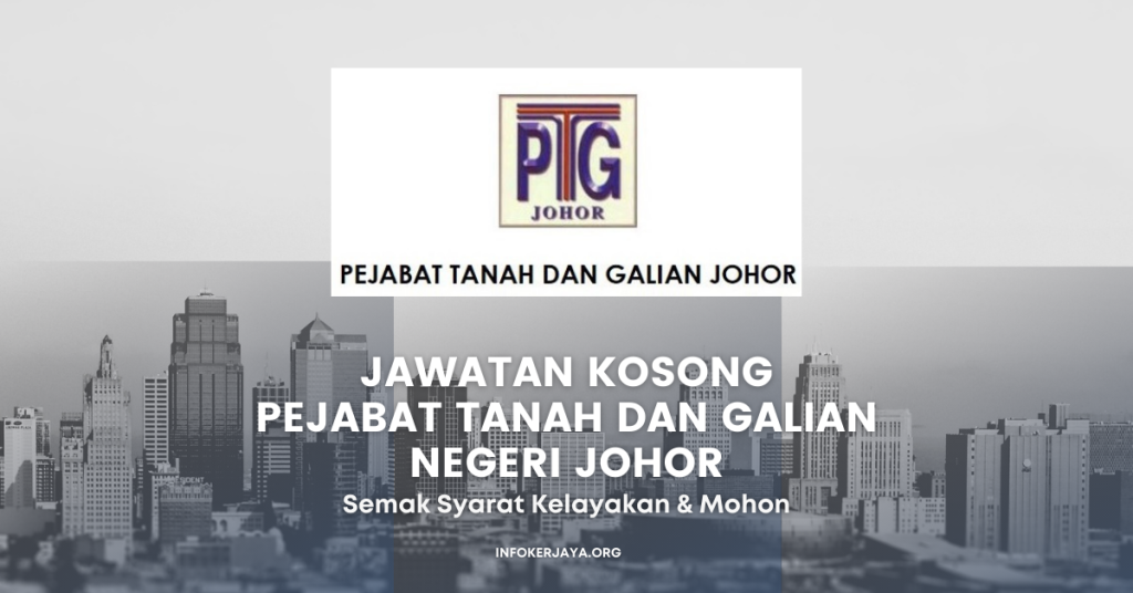 Jawatan Kosong Terkini Pejabat Tanah Dan Galian Johor