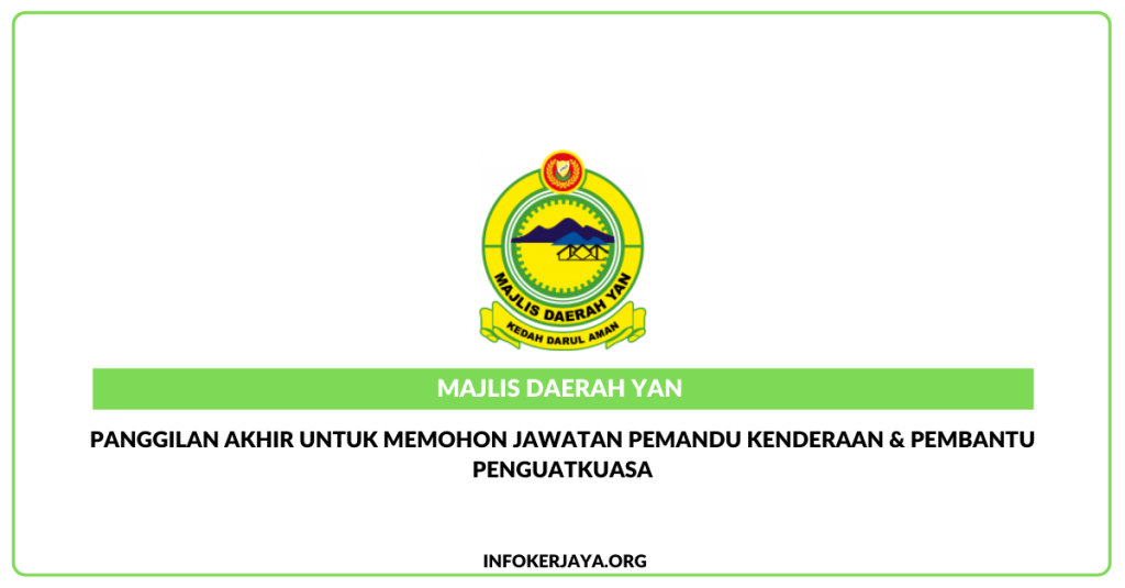 Panggilan Akhir Untuk Memohon Jawatan Pemandu Kenderaan & Pembantu Penguatkuasa Di Majlis Daerah Yan.
